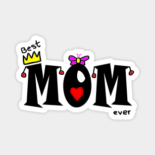 Best Mom Ever Magnet