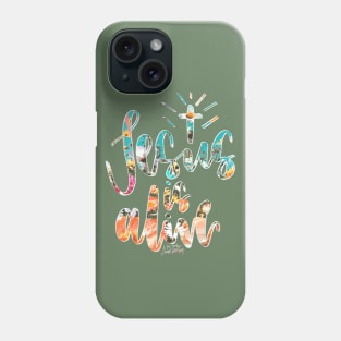 Jesus is Alive! Phone Case