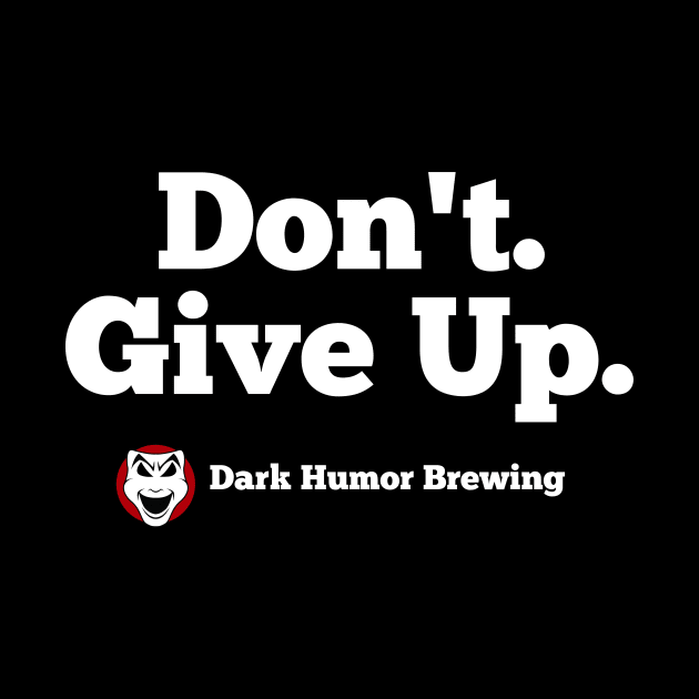 Dark Humor Brewing Motivation by hastings1210