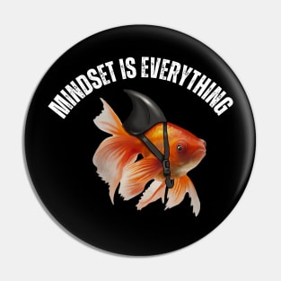 Mindset Motivational quote Cute Goldfish Shark Pin