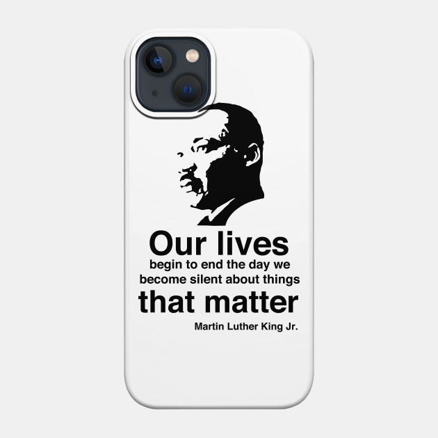 Martin luther king Jr quote - Mlk Quote - Phone Case