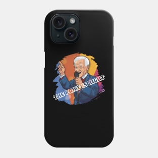 THE PRICE IS RIGHT Phone Case