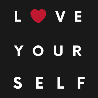 love yourself selflove T-Shirt