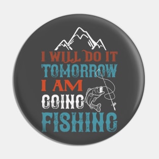 Today I'm Fishing! Pin