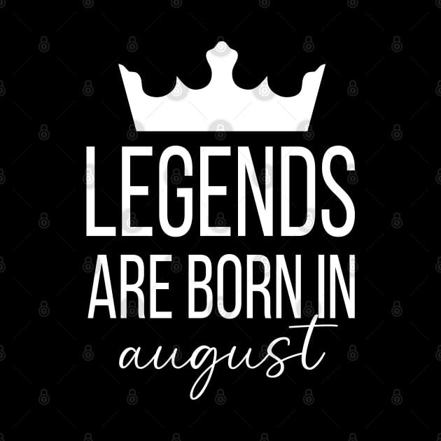 Legends Are Born In August, August Birthday Shirt, Birthday Gift, Gift For Leo and Virgo Legends, Gift For August Born, Unisex Shirts by Inspirit Designs