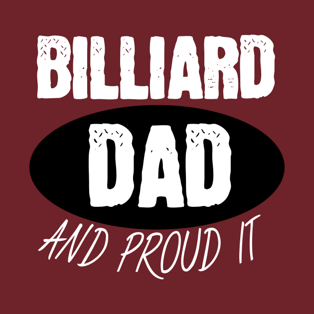 Billiard dad and proud it by maxcode