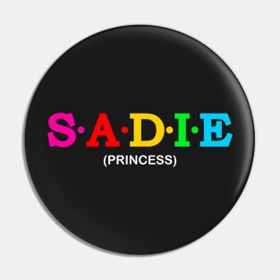 Sadie - Princess. Pin