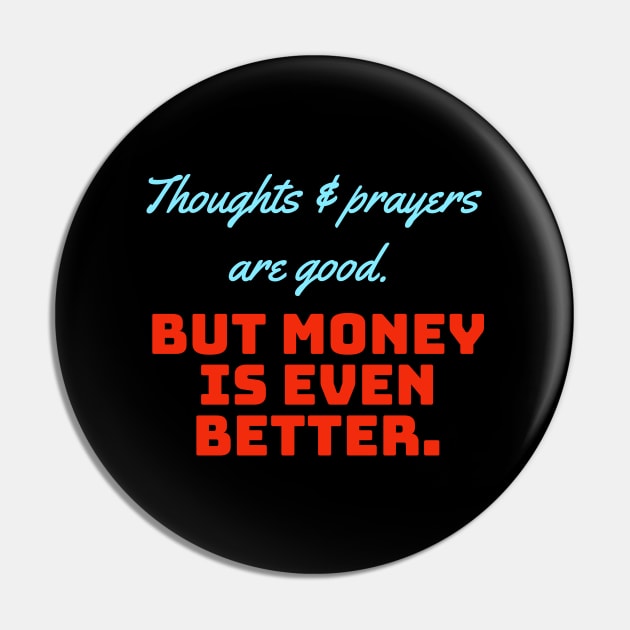 Money is better Pin by Imaginate