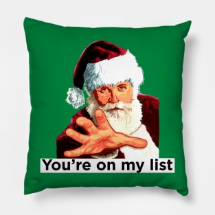 Santa, he's coming to get you Pillow