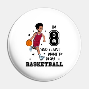 Boy plays basketball - I am 8 Pin