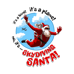 It's Skydiving Santa! T-Shirt