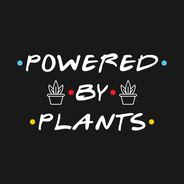 powered by plants Gift by Monosshop