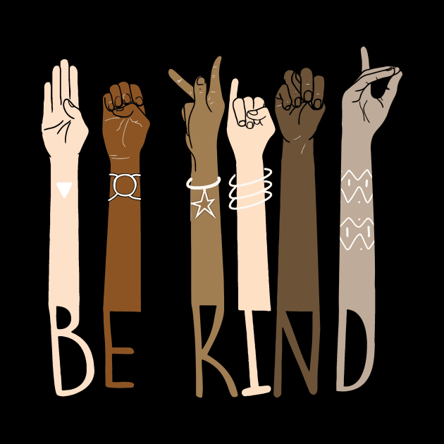 Be Kind ASL Sign Language Brown Skin Arms Cartel by Karamaster