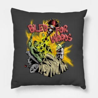 Bled for words Pillow