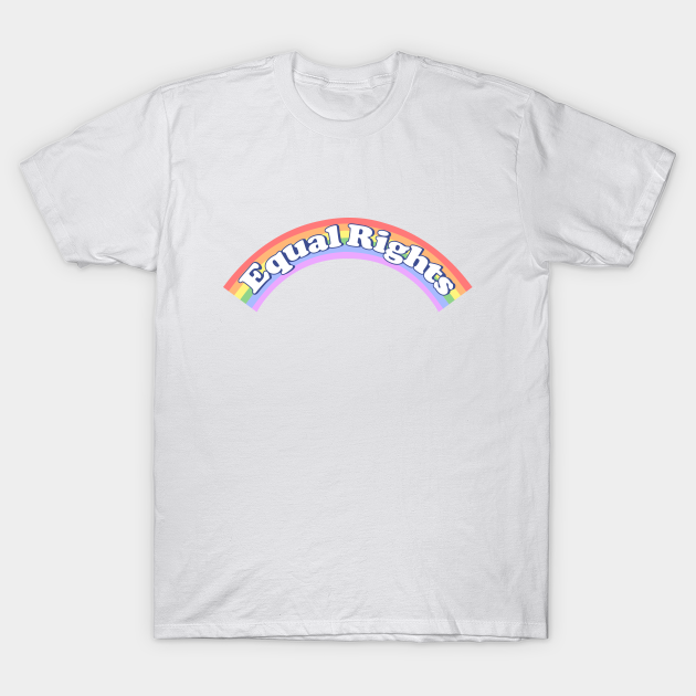 EQUAL RIGHTS - Equal Rights - T-Shirt