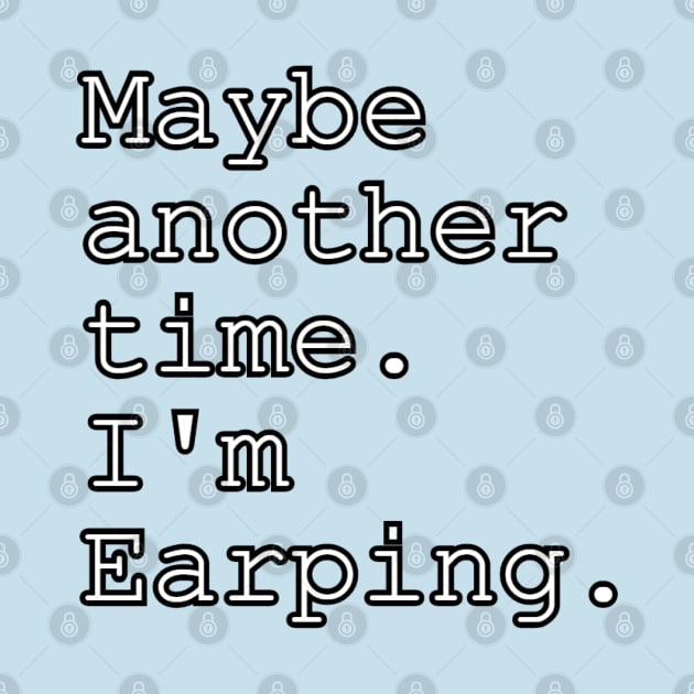 Earping Time - White by PurgatoryArchaeologicalSurvey