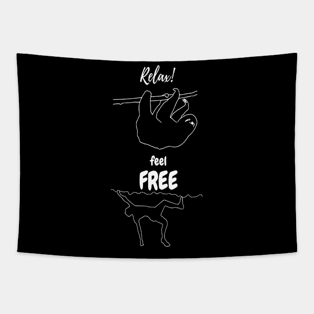 Relax and feel free climbing design Tapestry by Outdoor and Climbing