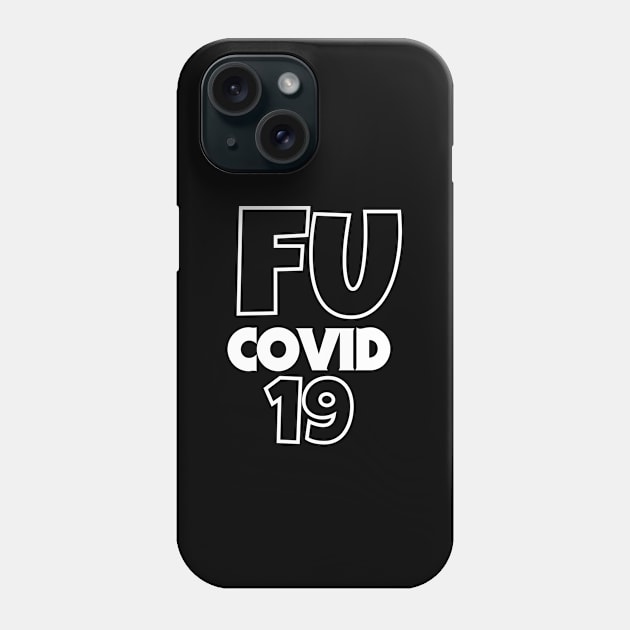 FU covid 19 Phone Case by For_Us