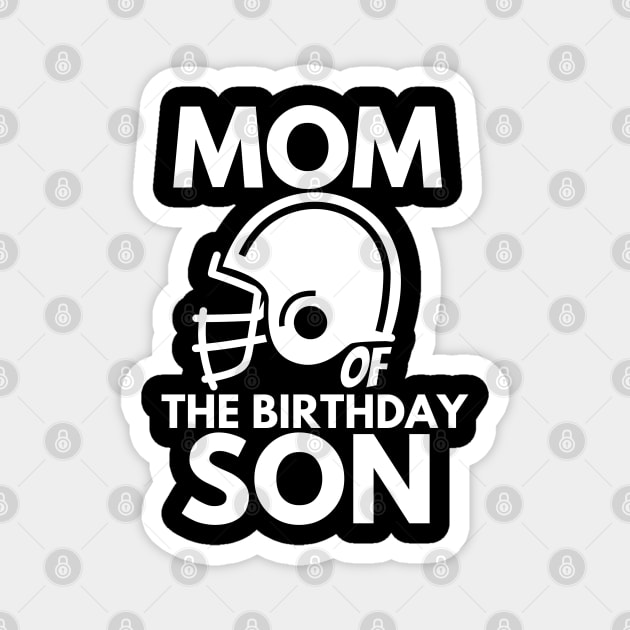 Mom of the birthday son Magnet by mksjr