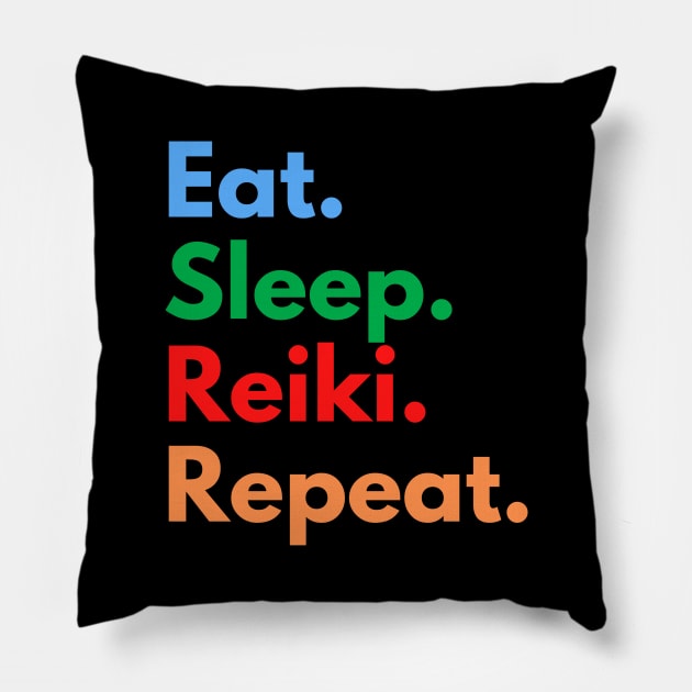 Eat. Sleep. Reiki. Repeat. Pillow by Eat Sleep Repeat