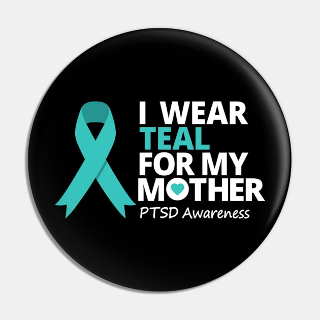 I Wear Teal For My Mom Ptsd Awareness Teal Ribbon Pin by hony.white