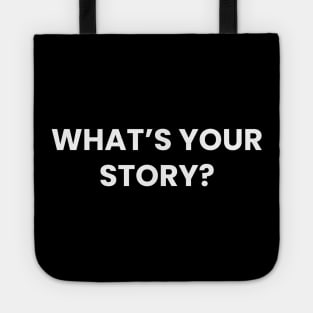 What's Your Story? Tote