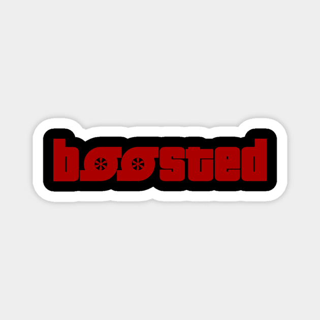 boosted (Red Text) Magnet by SteamboatJoe