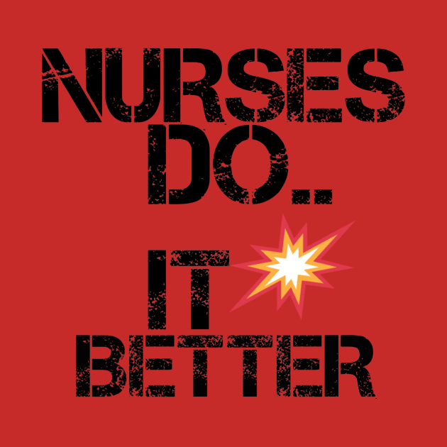 Nurses do it better by Abdo Shop