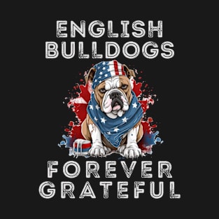 English Bulldogs Forever Grateful T-Shirt