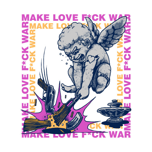 Make Love Fu*k War by joerock