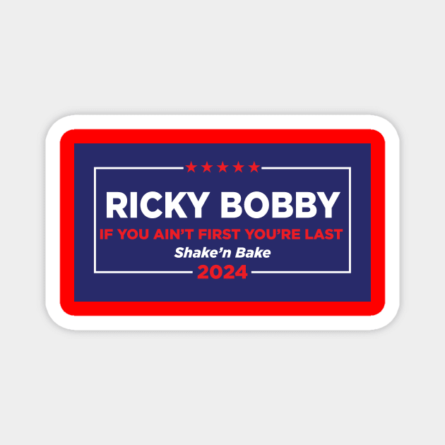 Ricky Bobby 2024 Election Magnet by DavidLoblaw