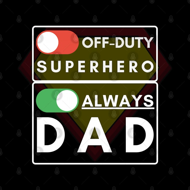 Always Dad (white text) by Damn_Nation_Inc