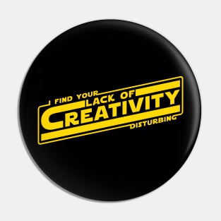 Lack of Creativity Pin