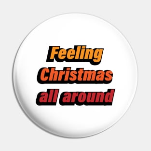 Feeling Christmas all around Pin