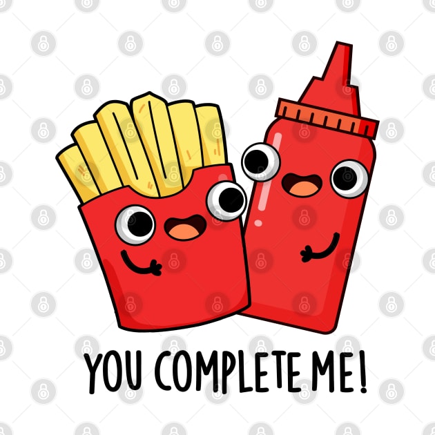 You Complete Me Cute Fries Ketchup Pun by punnybone