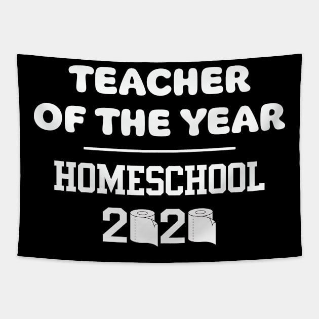 Teacher Of The Year Homeschool 2020 Funny Toilet Paper Tapestry by TeeA