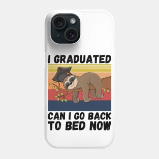 I Graduated Can I Go Back To Bed Now Sloth, Funny Graduation Party Gift Phone Case