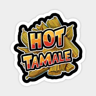 Mexican Faovrite Food hot tamale Magnet