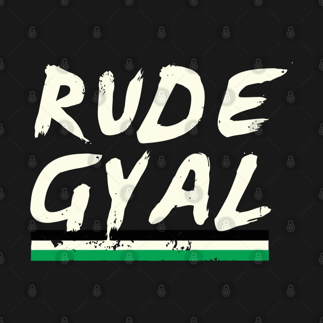 Rude Gyal Jamaican Jamaica Love Pride Girl by tanambos