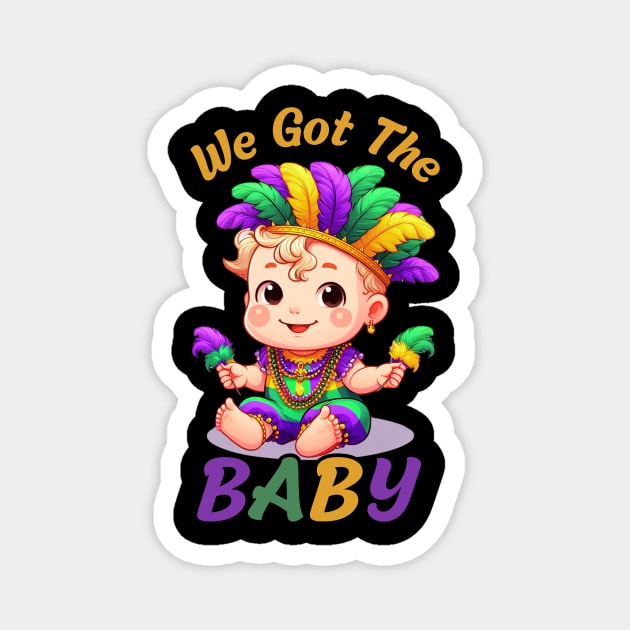 We Got The Baby Pregnancy Announcement Funny Mardi Gras Magnet by Figurely creative