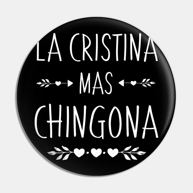 Spanish First Name Design - Cristina Mas Chingona Pin by HispanicStore