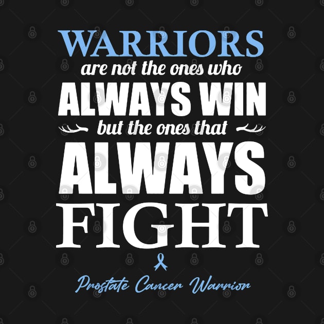 Prostate Cancer Warriors The Ones That Always Fight by KHANH HUYEN