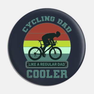 Cycling Dad Like A Real Dad But Cooler Pin