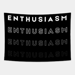 Inspirational Words - positive words - inspirational sayings - Enthusiasm Tapestry