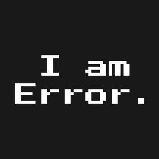 I am Error 8-bit Retro Gaming T-Shirt