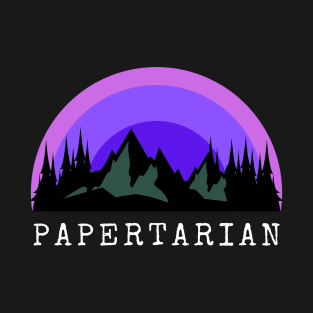 Papertarian Living The Paper Based Products Environment T-Shirt
