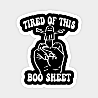 Tired of this boo sheet Magnet