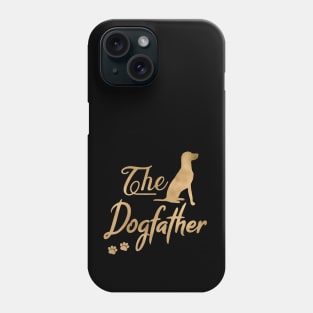 Vizsla Dogfather Phone Case