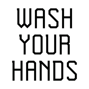 Wash your hands Text White T-Shirt