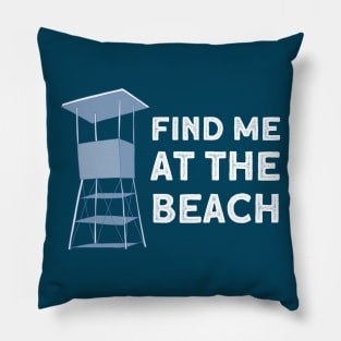 Find Me At The Beach Blue Lifeguard House Pillow